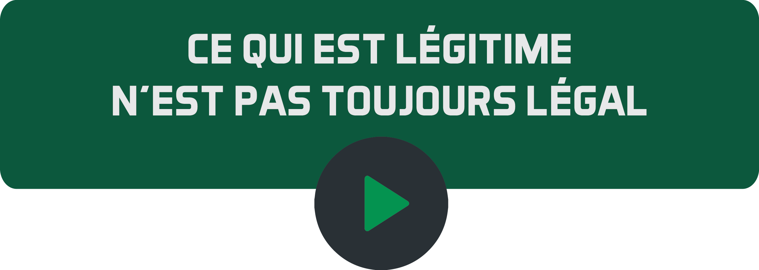 Ce qui est légitime n'est pas toujours légal.png