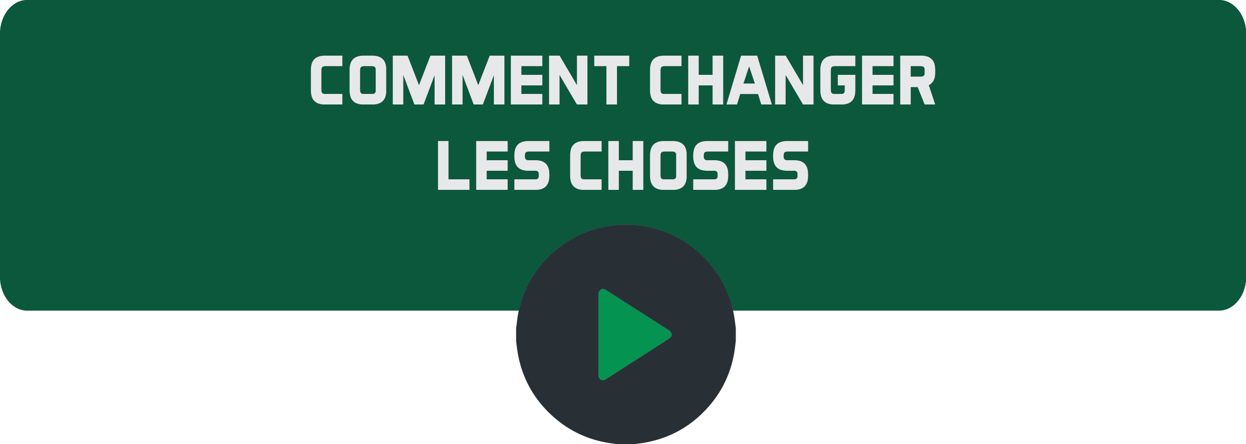 Comment changer les choses.png