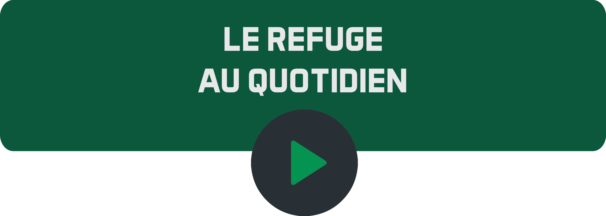 Le refuge au quotidien.png